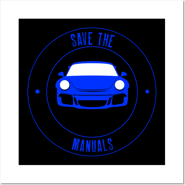 Save the Manuals Porsche 911 GT3 Car Wall Art by Carsncoolstuff